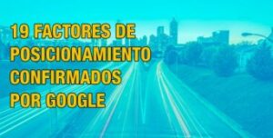 factores-posicionamiento-confirmados-por-google